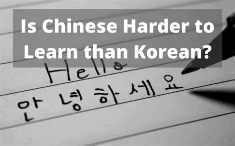 Which is harder korean or chinese?