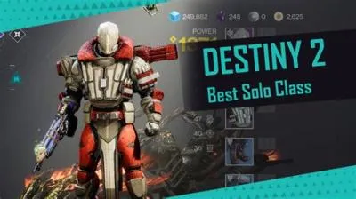What is the best destiny 2 class for solo?