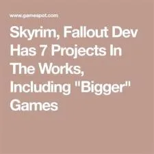 Is fallout 4 bigger than skyrim?