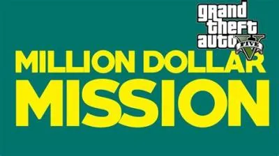 What are the 1 million dollar mission gta 5?