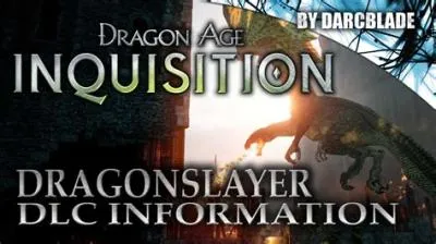 What is dragonslayer dlc dragon age?