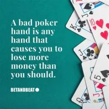 What is a bad hand in poker called?