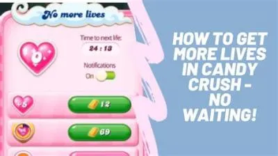 How can i get unlimited lives in candy crush?