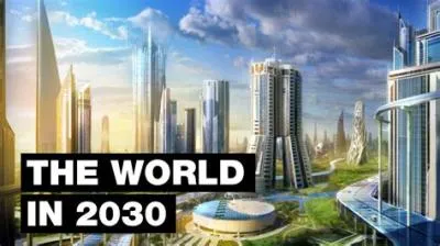 How will be the world in 2030?