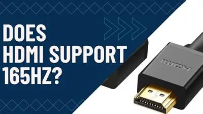 Can hdmi support 165hz?