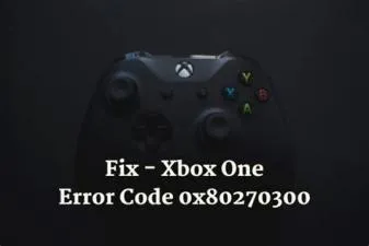 How do i fix error code 0x80270300?