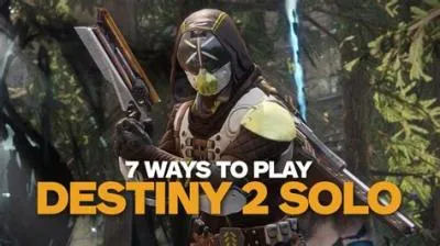 Can you solo destiny 2?