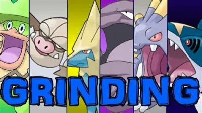 Can you grind in pokemon?