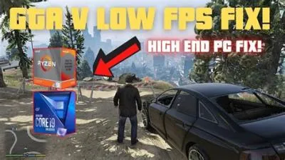 Why do i have low fps on gta?