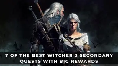 What is the most rewarding quest in witcher 3?