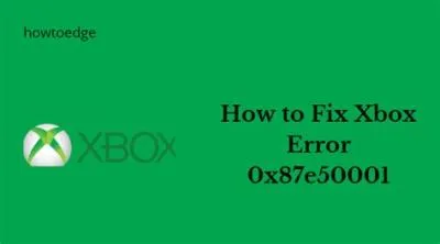 What is xbox code 0x87e50001?