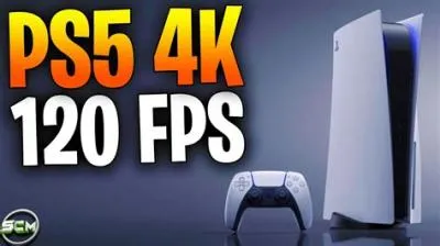 Do you need 4k to run 120 fps on ps5?