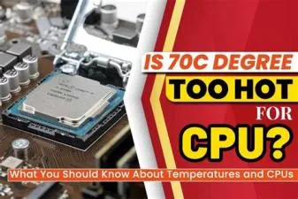 Is 70c too hot for cpu?