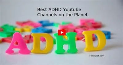Do any youtubers have adhd?