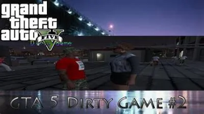 Is gta 5 a dirty game?