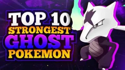 What is the strongest ghost type?