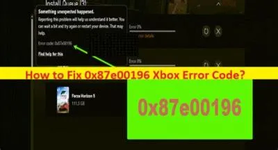 How do i fix error code 0x87e00196 on xbox?