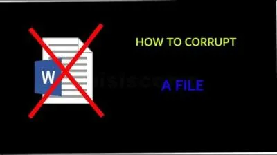 How do i create a corrupt file?