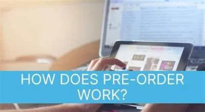 How does pre orders work?