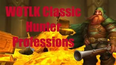 What is the best profession for a hunter in wrath?