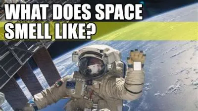 What does deep space smell like?