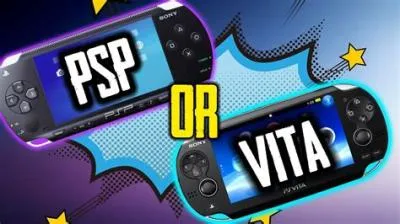 Is the psp or ps vita better?