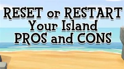 Can i restart my island without losing everything?